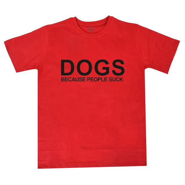 Dogs Because People Suck Tee